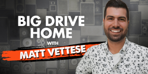 BIG Drive Home with Matt Vettese