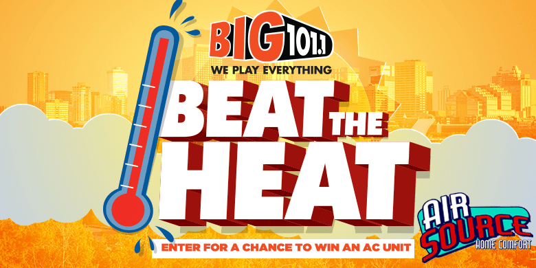 Beat The Heat with BIG 101 and Air Source Home Comfort!